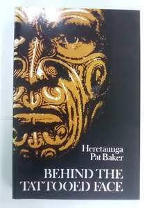 Classic Literature: Behind the Tattooed Face by Heretaunga Pat Baker