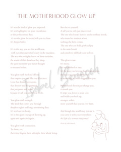 The Motherhood Glow Up -  8x10 Printable Poem