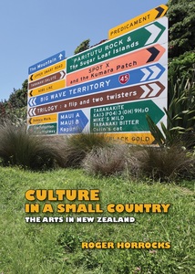 Products: Culture in a Small Country: The Arts by Roger Horrocks - Atuanui Press