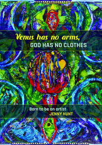 Products: Venus Has No Arms, God Has No Clothes: Born To Be An Artist by Jenny Hunt - Atuanui Press