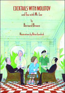 Products: Cocktails with Molotov and Tea with Mr. Lee by Bernard Brown - Atuanui Press