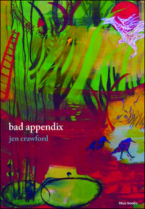 Products: Bad Appendix by Jen Crawford - Atuanui Press