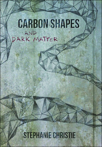 Products: Carbon Shapes and Dark Matter by Stephanie Christie - Atuanui Press