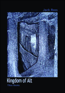 Products: Kingdom of Alt by Jack Ross - Atuanui Press