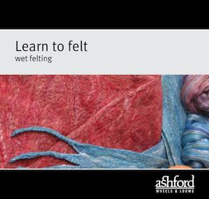 Felting 1: Learn to Wet Felt - Digital PDF