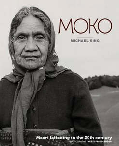Moko Maori Tattooing in the 20th Century - Michael King