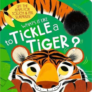 Books: Hinkler Books Touch and Feel Board Book - Whats It Like To Tickle A Tiger