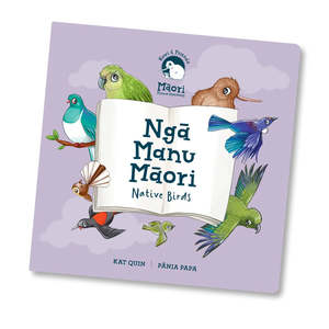 Kuwi & Friends Nga Manu Maori Native Birds Book