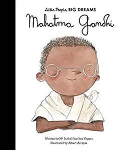 Little People, Big Dreams: Mahatma Gandhi