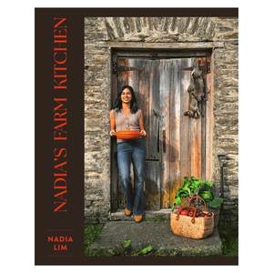 Cook Books: Nadia Lim: Nadia's Farm Kitchen