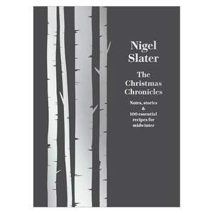 Nigel Slater: The Christmas Chronicles
