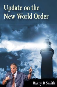 Products: Update on the New World Order – Digital Download – Barry Smith Evangelism
