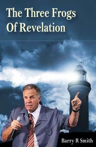 Products: The Three Frogs of Revelation – Digital Download – Barry Smith Evangelism