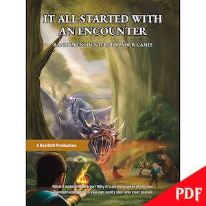 It All Started With An Encounter - 300 Encounters For Your Games - The PDF | Bea DnD Games