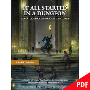 Kiwi Rpgs: It All Started In A Dungeon - Adventure Hooks & NPC's For Your Games - The PDF | Bea DnD Games