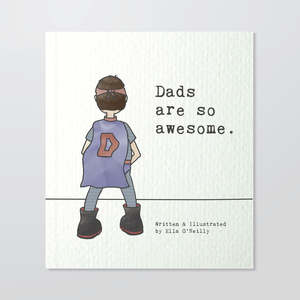 Dads are so awesome.