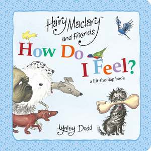 Board Books: Hairy Maclary and Friends How Do I Feel?