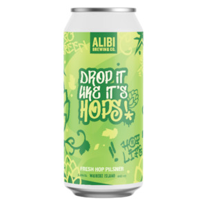 Pilsner: Alibi Brewing Drop It Like It's Hops Fresh Hop Pilsner 440ml
