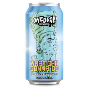 Sour Beer: One Drop Brewing Whatcha Gonna Do Cream Smoothie Sour 440ml
