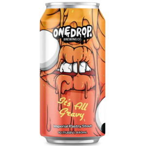 Dark Beer: One Drop Brewing It's All Gravy Imperial Pastry Stout 440ml