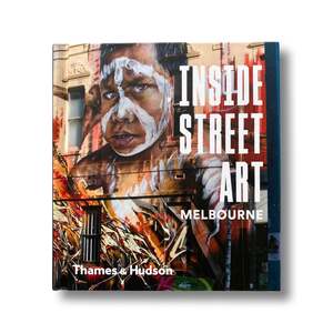 South Pacific: Inside Street Art: Melbourne