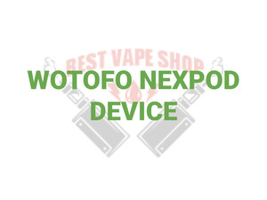 Vape Devices: WOTOFO NEXPOD Device