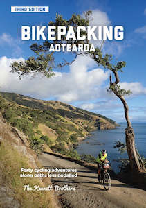 Bikepacking Aotearoa 3rd Edition