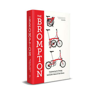 Brompton Assessories: The Brompton: Engineering for Change – Hardcover