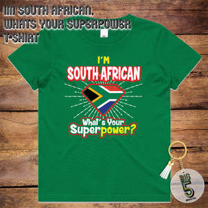 South Africa: T-Shirt - I'm South African, What's Your Superpower
