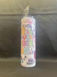 30oz/900ml Tumblers - God Is So Much Bigger Than...