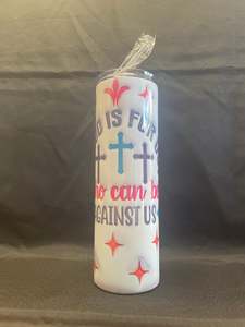 30oz/900ml Tumblers - If God Is For Us, Who Can Be Against Us