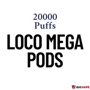 Loco Mega 20000 Puffs Pods - Big Vape
