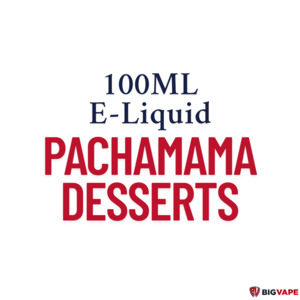 Pachamama Desserts - E-Liquid 100ml - Big Vape