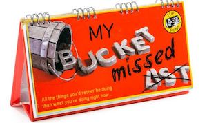 My Bucket Missed List