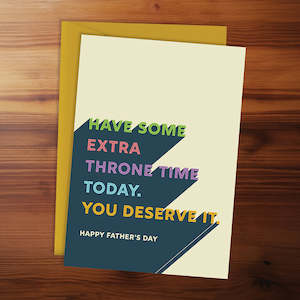 Father's Day - Have some extra throne time today