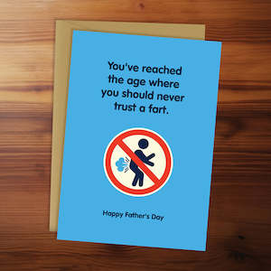 New Collection: Father's Day - You've reached the age where you should never trust a fart