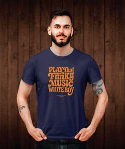 Play That Funky Music White Boy Tee Shirt - Midnight Blue