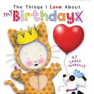 Trace Moroney: The Things I love About Birthdays
