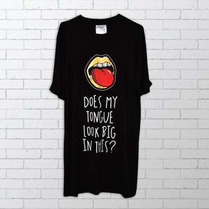 Bold Clothing: Does my tongue look big in this? - Bamboo T-Shirt / Dress / Sleepwear