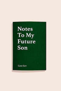 Notes To My Future Son