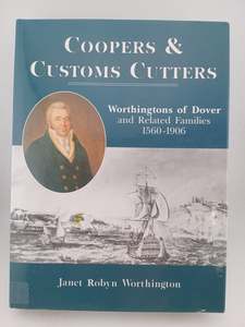 Hobbies: Coopers and Customs Cutters: The Worthingtons of Dover by Jan Worthington