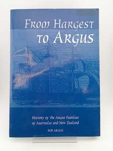 Hobbies: From Hargest to Argus: history of the Argus families of Australia and New Zealand by Bob Argus
