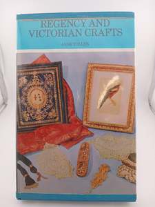 Hobbies: The Regency and Victorian Crafts by Jane Toller
