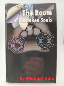 The Room of Shrunken Souls by Michael Cale