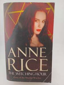 The Witching Hour: Lives of the Mayfair Witches by Anne Rice