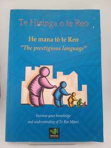 Te Hiringa o te Reo: He mana o te Reo (the beautiful language) by unknown