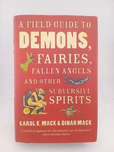 A field guide to demons, fairies, fallen angels, and other subversive spirits by&hellip;