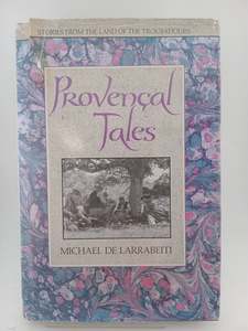 Myths Legends: Provencal Tales by Michael De Larrabeiti