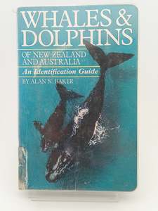 Whales & Dolphins of New Zealand and Australia: an identification guide by Alan. N. Barker