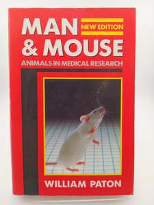Nature: Man and Mouse: Animals in Medical Research by William Paton